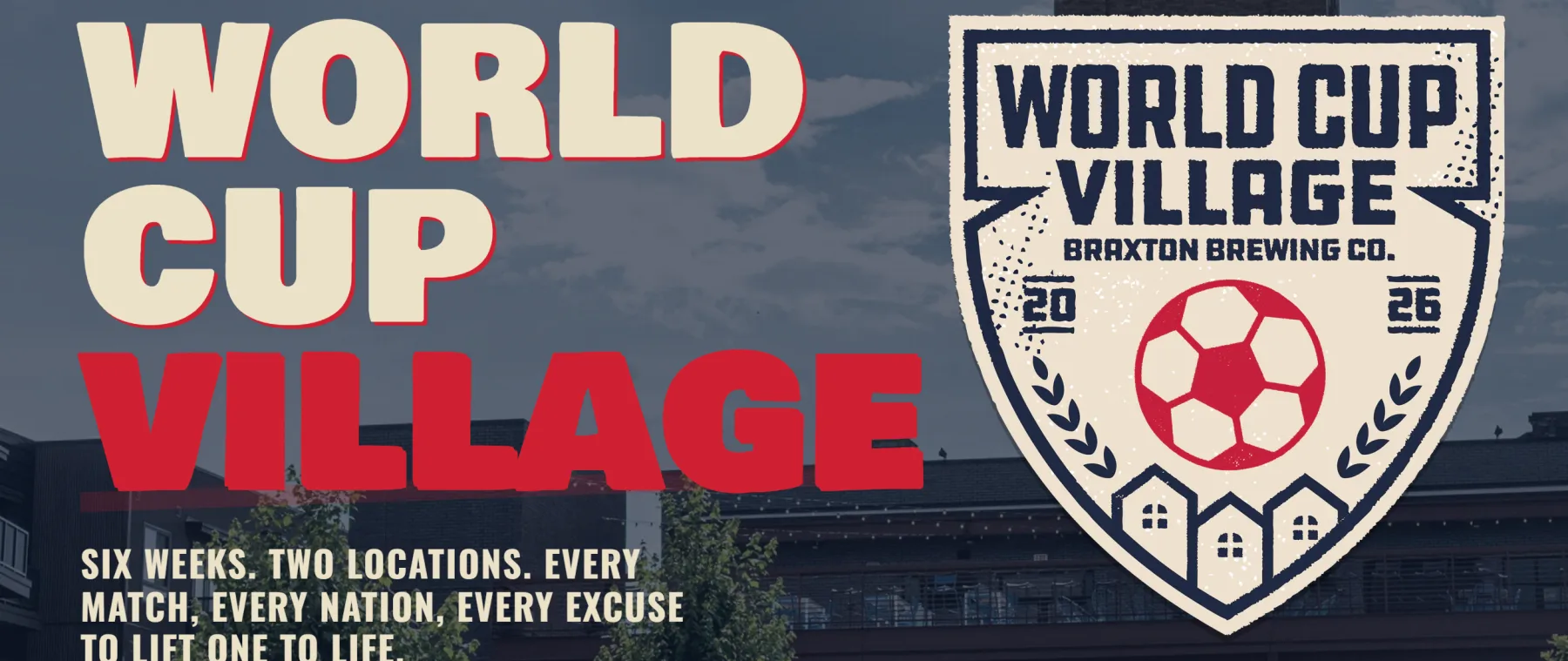 Braxton World Cup Village